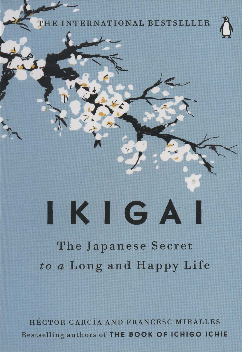 IKIGAI:THE JAPANESE SECRET TI A LONG AND HAPPY LIFE (ایکیگای:راز ژاپنی)،(زبان اصلی،انگلیسی)