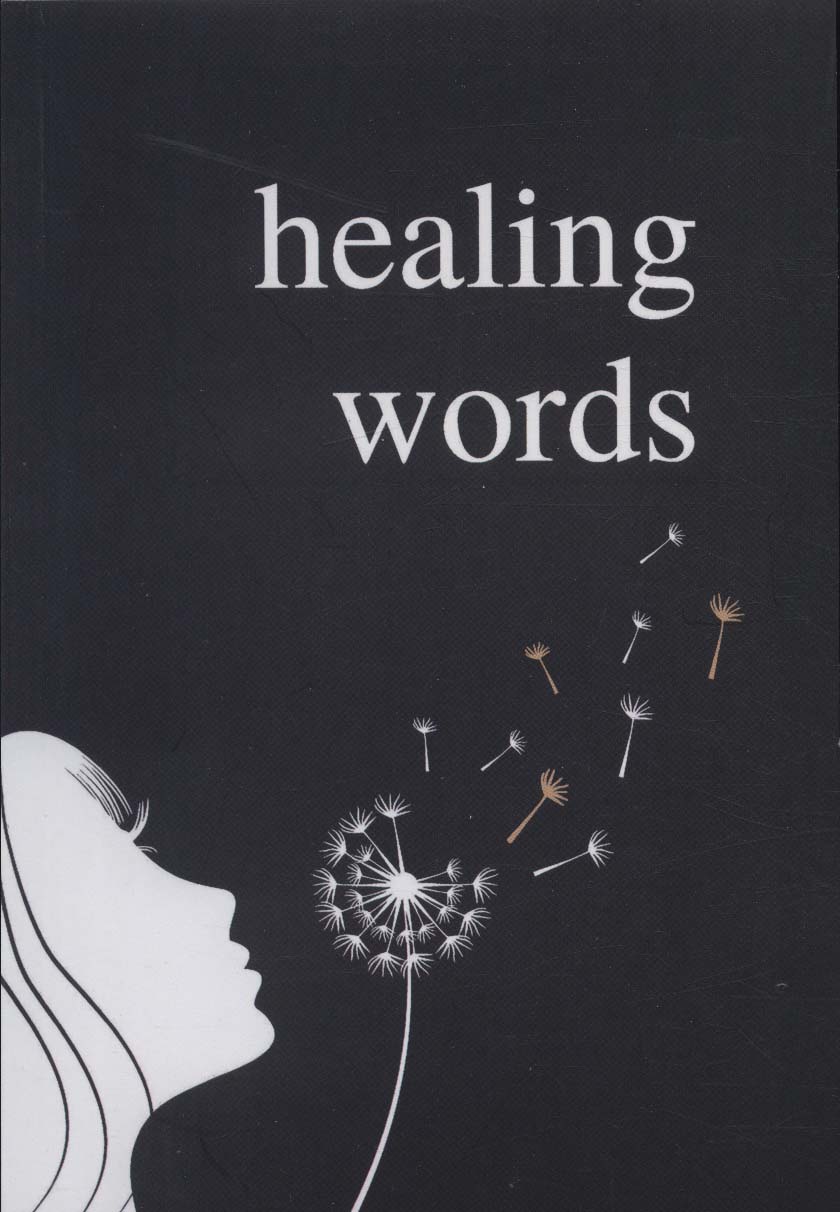 HEALING WORDS:واژه های شفابخش (زبان اصلی،انگلیسی)