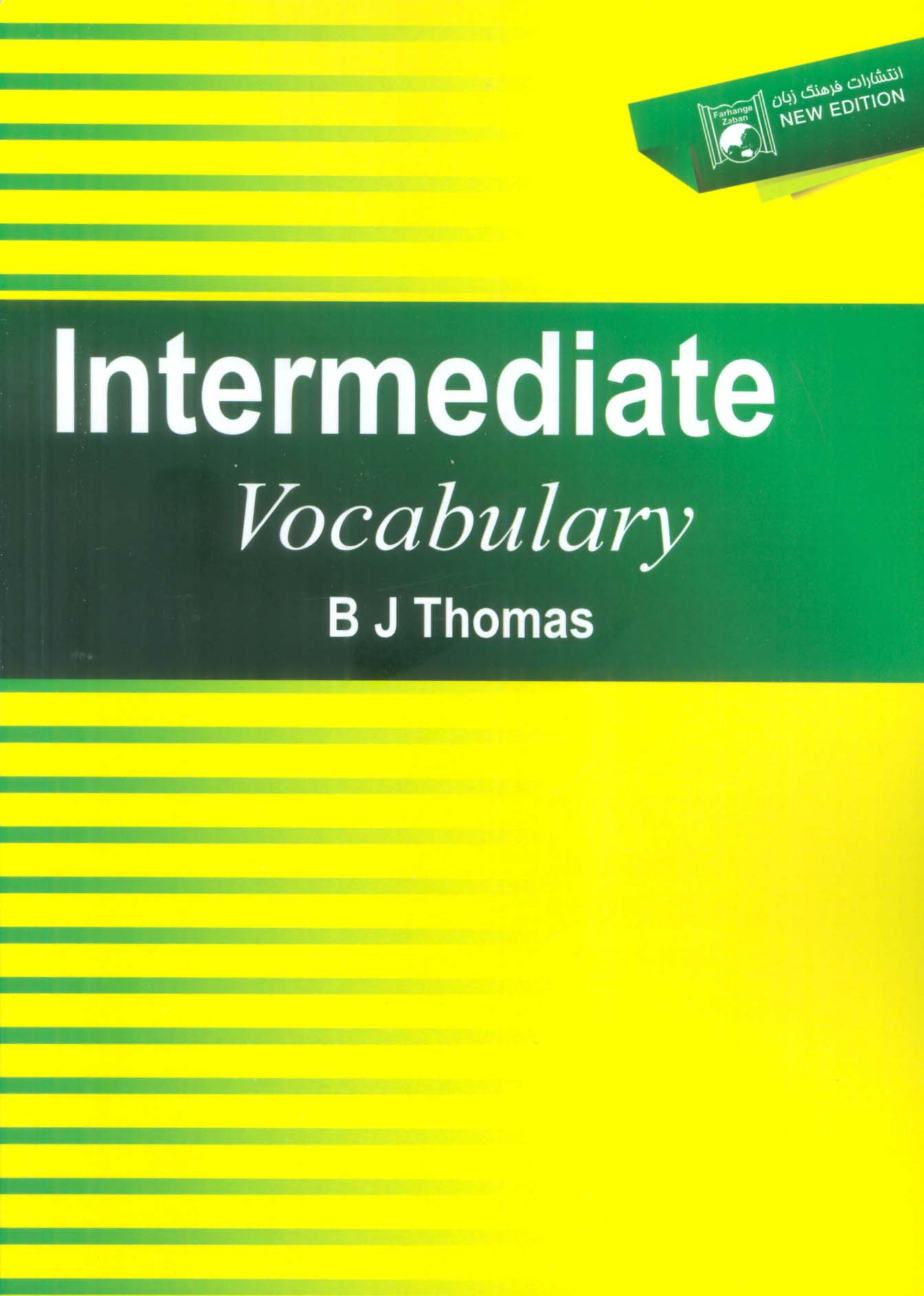 INTERMEDIATE VOCABULARY:اینترمیدیت وکبلری (زبان اصلی،انگلیسی)