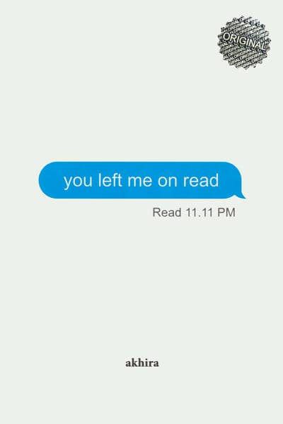 YOU LEFT ME ON READ:مرا در حال خواندن گذاشتی (زبان اصلی،انگلیسی)