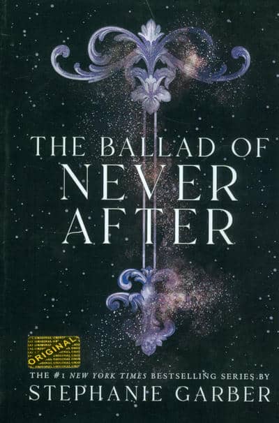 THE BALLAD OF NEVER AFTER:تصنیف هرگز پس از آن (زبان اصلی،انگلیسی)