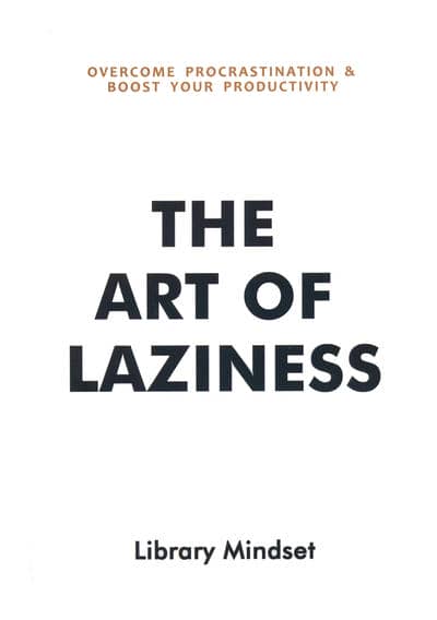 THE ART OF LAZINESS:هنر تنبلی (زبان اصلی،انگلیسی)