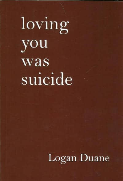 LOVING YOU WAS SUICIDE:دوست داشتن تو خودکشی بود (زبان اصلی،انگلیسی)