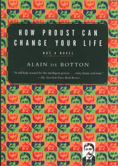 HOW PROUST CAN CHANGE YOUR LIFE:پروست چگونه می تواند زندگی شما را دگرگون کند (زبان اصلی،انگلیسی)