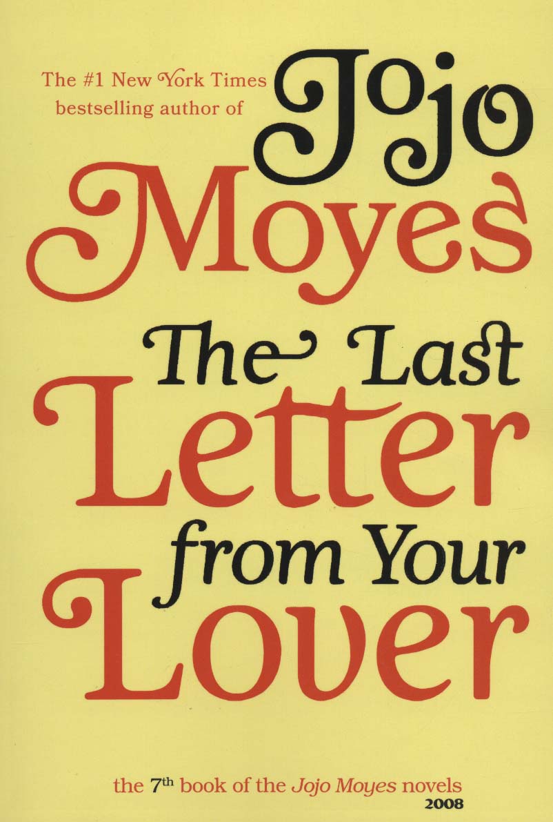 جوجو مویز 7 (آخرین نامه ی معشوقت:THE LAST LETTER FROM YOUR LOVER)،(انگلیسی)